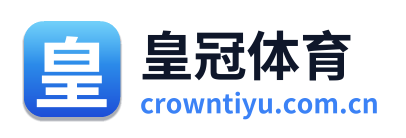 皇冠体育｜全球体育赛事资讯与最新比赛动态